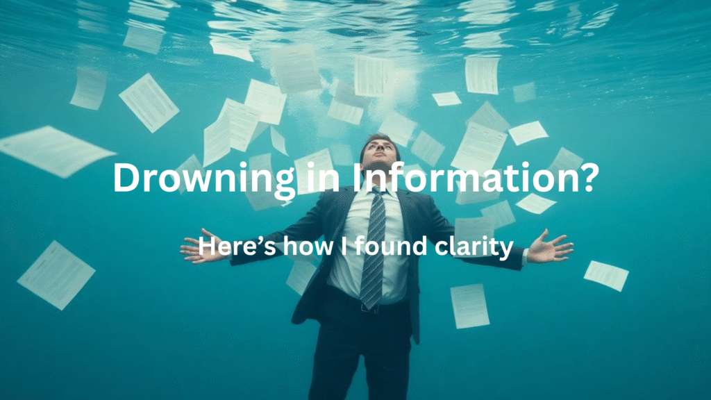 Drowning in Information: How I Escaped Online Business Overload